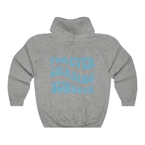 Forever Chasing Sunsets Hoodie, Beach Hoodie, VSCO Hoodie, Trendy Aesthetic, Words on Back, Retro Preppy Hoodie, Oversized Tumblr Shirt image 6