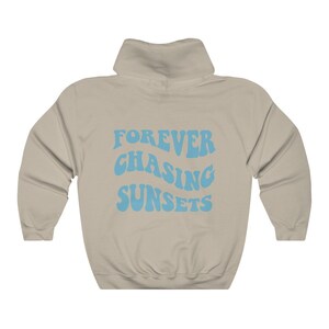 Forever Chasing Sunsets Hoodie, Beach Hoodie, VSCO Hoodie, Trendy Aesthetic, Words on Back, Retro Preppy Hoodie, Oversized Tumblr Shirt image 7