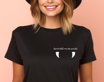 Don't Tell Me to Smile Vampire Fangs Short Sleeve Tee, Halloween Shirt, Vampire Shirt, Spooky Season Shirt, Cute Fangs Shirt, Gift for Women