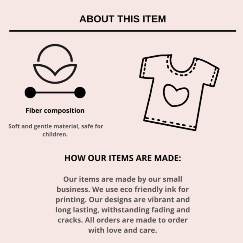 May include: An image with text that reads "ABOUT THIS ITEM" and "Fiber composition". Below the text is a drawing of a t-shirt with a heart shape. The text below the t-shirt reads "Soft and gentle material, safe for children."