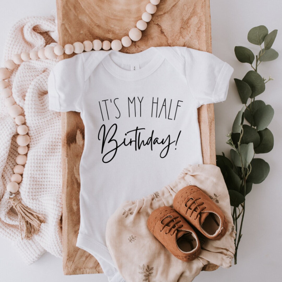 It's My Half Birthday Baby Bodysuit Half Birthday Outfit Etsy