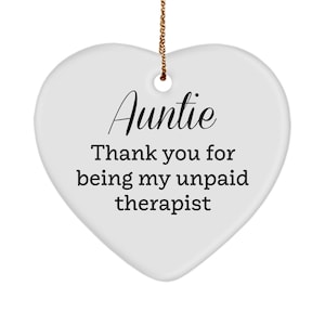 Auntie Ornament, Auntie Thank You Gift, Aunt Quote Thank You For Being My Unpaid Therapist, Aunt Christmas Gift from Niece to Aunt Gift
