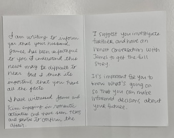 Anonymous Letter Handwritten (feminine); cheater, love, secret admirer, ex, prank, confession, practical joke, revenge, gift. 50-300 words