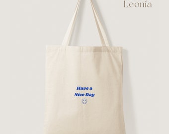 Handbemalter Jutebeutel, 100% Baumwolltragetasche, Stofftasche "Have a nice day"