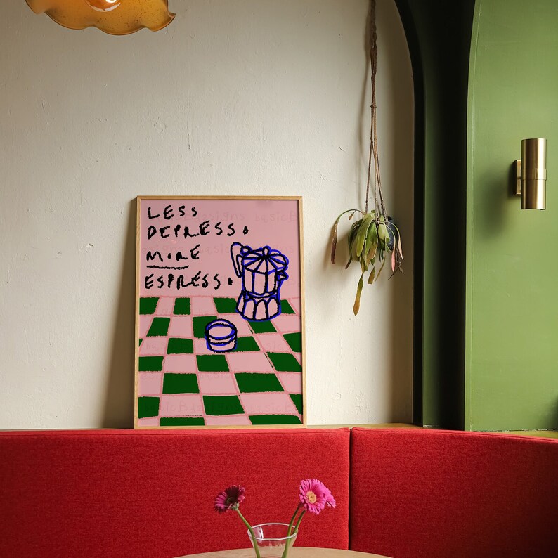May include: A pink and green checkered background with a white outline of a coffee pot and a cup. The text "Less Depresso More Espresso" is written in blue.