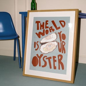 Kitchen wall art | Oyster print | Food print | The world is your oyster | Nursery Poster| Bedroom art| Digital download available