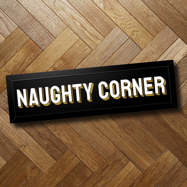 Naughty Corner Sign | Black Framed Print | Gallery Wall Print | Black and Gold Print | Wall Art | Landscape Print | Funny Print