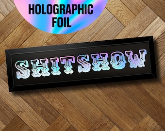 Shitshow Print | Framed Print | Foil Print | Wall Art | Metallic Sign | Gallery Wall | Long Landscape Print | Circus Font Sign | Cool Print