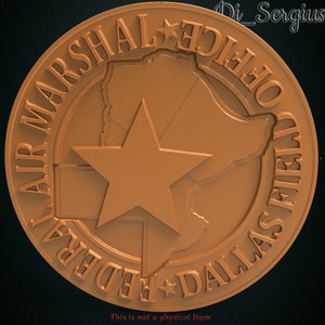 Federal Air Marshal Dallas, 3D STL Model, STL file, 3d cnc, router, carving machine, Aspire, CNC files, Wood, VCarve, 3D printer Digital