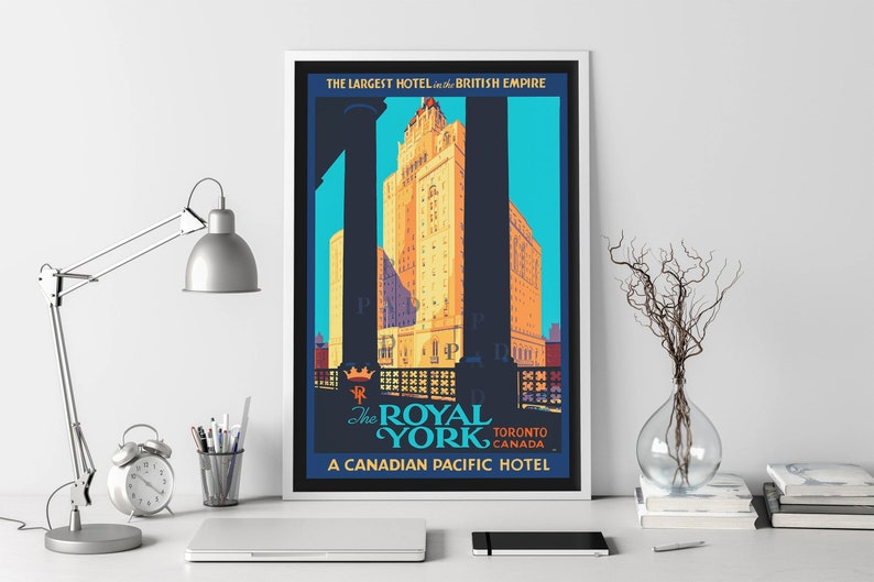 May include: Vintage travel poster advertising The Royal York Hotel in Toronto, Canada. The poster features a blue and yellow color scheme with a large image of the hotel building and the text "The Largest Hotel in the British Empire".