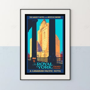 May include: Vintage travel poster advertising the Royal York Hotel in Toronto, Canada. The poster features a large illustration of the hotel, with the text "The Largest Hotel in the British Empire" and "A Canadian Pacific Hotel".