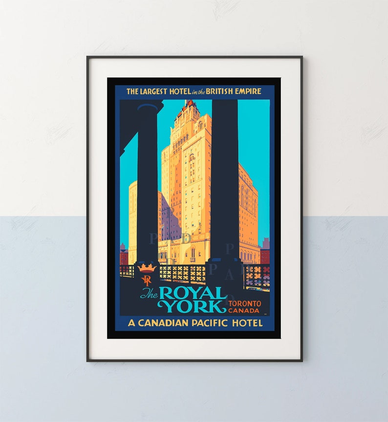 May include: Vintage travel poster advertising the Royal York Hotel in Toronto, Canada. The poster features a large illustration of the hotel, with the text "The Largest Hotel in the British Empire" and "A Canadian Pacific Hotel".