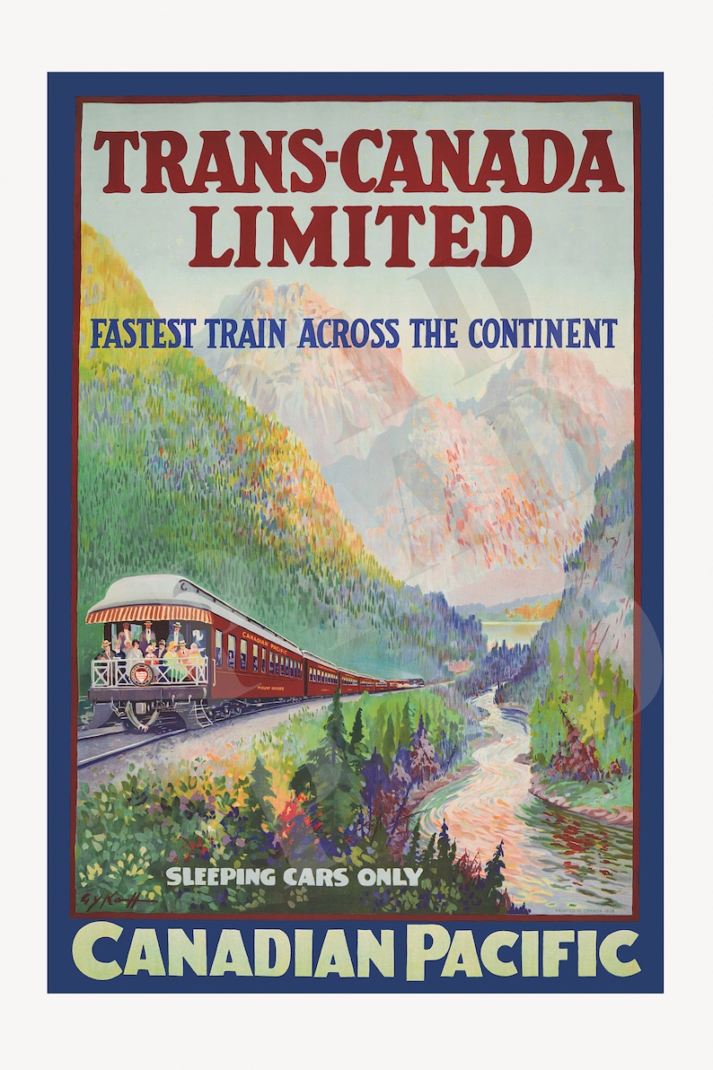 May include: Vintage travel poster for the Trans-Canada Limited train, featuring a red train traveling through a mountain landscape with a river. Text includes "Fastest Train Across the Continent" and "Canadian Pacific."
