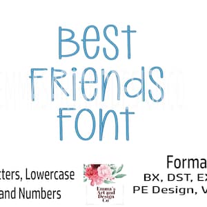 May include: Blue "Best Friends Font" embroidery design with capital letters, lowercase letters, and numbers. The design is available in four sizes: 1 inch, 1.5 inches, 2 inches, and 2.5 inches. The design is available in the following formats: BX, DST, EXP, JEF, PE Design, VIP, and XXX.