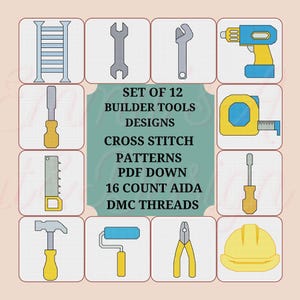 Op de afbeelding: Een set van 12 kruissteekpatronen van bouwvakkersgereedschap. De ontwerpen omvatten een ladder, sleutels, boormachine, schroevendraaier, zaag, hamer, verfroller, tang en een helm. De tekst luidt "SET OF 12 BUILDER TOOLS DESIGNS CROSS STITCH PATTERNS PDF DOWN 16 COUNT AIDA DMC THREADS."
