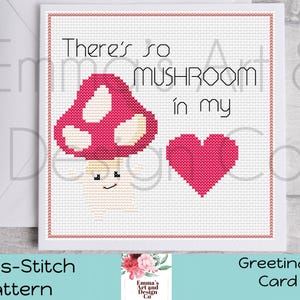 Valentine’s Day Cross-Stitch Pattern, There’s So Mushroom In My Heart For You, Cross-Stitch Pattern, Greetings Card Counted Cross Stitch