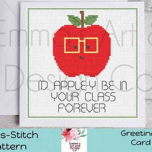 I’d Apple’y Be In Your Class Forever Cross Stitch Patterns, Funny Card Cross-Stitch Pattern, Cross Stitch, Thank You Teacher Card Apple Card