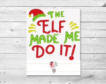 Machine Embroidery Christmas Design, Machine Embroidery Elf, Machine Embroidery, The Elf Made Me Do It, Christmas Machine Embroidery Design