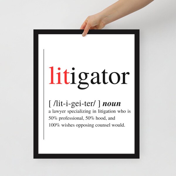 Litigator Wall Art | Litigator Framed Poster | Attorney Wall Art | Lawyer Gift | Law Firm Office Decor | Law School Student Graduation Gift