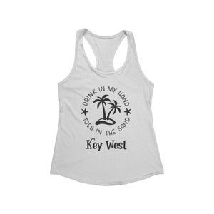 Key West Drink in My Hand Toes in the Sand Woman&#39;s Tank Top | Love Florida Beaches Shirt | Beach Escapes Gift | Southernmost Point Shirt