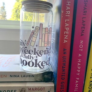 My Weekend is Fully Booked - Glass Can