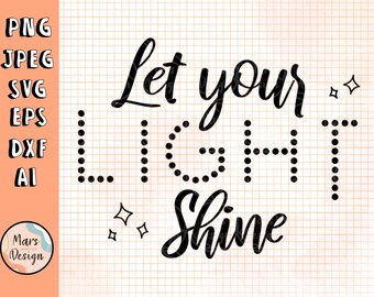 Let Your Light Shine Clipart - Inspirational Quote SVG EPS PNG (Digital Download)