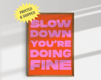 Slow Down You're Doing Fine Print, UNFRAMED PHYISCAL PRINT, Giclée Fine Art Print, Vintage Minimalist Room Decor Wall Art, Billy Joel Vienna