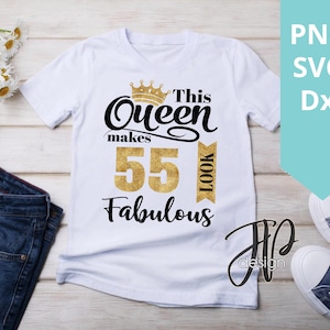 55e verjaardag Svg. Deze koningin laat 55 er fantastisch uitzien Svg. Verjaardagskoningin Svg. Vijfenvijftigste Svg. Verjaardagsmeisje Svg. Cricut, Silhouet, dxf