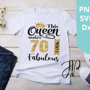 70th Birthday Svg. This Queen Makes 70 Look Fabulous Svg. Birthday Queen Svg. Seventieth Svg. Birthday Girl Svg. Cricut, Silhouette, dxf