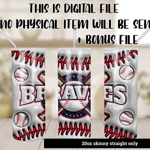 3D Inflated Braves 20oz Tumbler Wrap PNG Sublimation 3D Puffy 20oz Skinny Tumbler Sublimation Digital Only