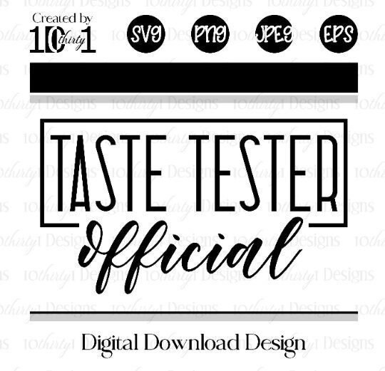 Taste Tester Official Digital Download SVG PNG EPS and Jpeg Etsy
