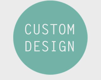Additional Payment for Custom Design