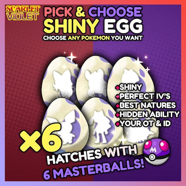 Pokemon Scarlet & Violet / PICK AND CHOOSE x6 Shiny Eggs / 6 IVs / Best Nature / Masterball / Buy 2 Get 1 Free Ditto
