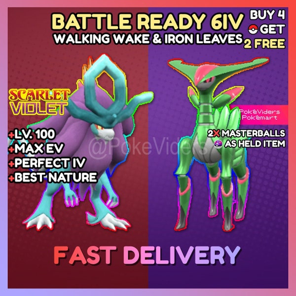 Pokemon Scarlet & Violet / Paradox Walking Wake + Iron Leaves / 6IV / Battle Ready / Competitive Stats / Best Nature / Buy 4 Get 2 Free