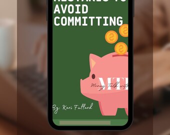 May include: A green smartphone screen with the text "7 FINANCIAL MISTAKES TO AVOID COMMITTING" and a pink piggy bank with coins on top. The text "Money Talk with" is below the piggy bank. The text "By: Kari Fullard" is below the piggy bank. The text "TO IMPROVE YOUR FINANCES" is below the smartphone. The text "MONEY TALK WITH KARI" is below the text "TO IMPROVE YOUR FINANCES".