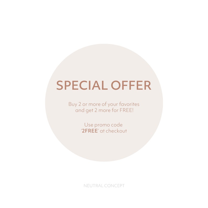 Puede incluir: Un c&iacute;rculo beige con el texto "SPECIAL OFFER" en marr&oacute;n. El texto debajo dice "Compra 2 o m&aacute;s de tus favoritos y obt&eacute;n 2 m&aacute;s GRATIS! Usa el c&oacute;digo promocional '2FREE' en la caja." El texto "NEUTRAL CONCEPT" est&aacute; en la parte inferior del c&iacute;rculo.