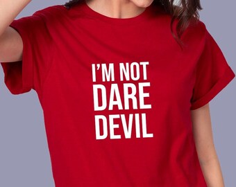 Marvel inspired "I'm not Daredevil" shirt