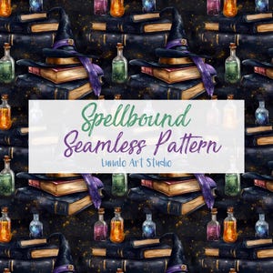 May include: A seamless pattern featuring a witch's hat, stacks of books, and potion bottles on a dark background with gold glitter. The text "Spellbound Seamless Pattern" and "Lunalo Art Studio" is included in the design.