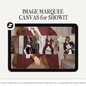 May include: A digital tablet shows a collage of images featuring a person in a burgundy suit. The text "IMAGE MARQUEE CANVAS for SHOWIT" is at the top. The images are framed within the tablet's screen, showcasing a fashion theme.