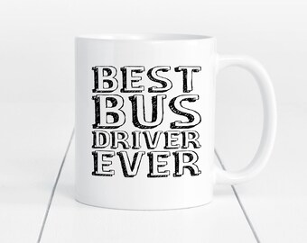 Best Bus Driver Ever Mug, Bus Driver Mug, Coach Driver, Gift For Him, Gift For Her, Christmas Gift, Secret Santa Gift