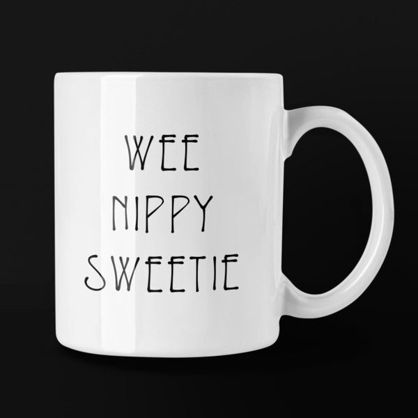 Wee Nippy Sweetie Glasgow Banter Slang Mug écossais drôle