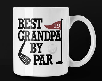 Best Grandpa By Par Mug, Gift for Golf Loving Best Grandad Ever, Birthday, Father's Day or Christmas Gift For Grandfather, Best Golfer Ever