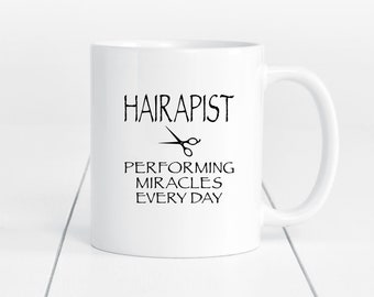 Hairapist Miracle Worker Mug / Best Hairdresser Ever Gift / Hair Therapist Stylist Thank You Gift / Hairdresser Birthday / Christmas Gift