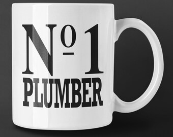 Number 1 Plumber Mug / Best Plumber Ever Gift / Plumber Birthday / Christmas / New Job Congratulations / Retirement  /Leaving/ Promotion