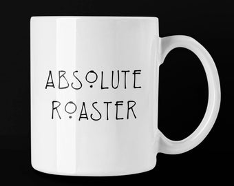 Absolute Roaster Glasgow Banter Slang Scottish funny mug