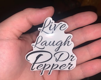 Live Laugh Dr Pepper Sticker