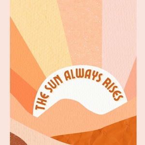 Sun - Inspirational Quote - Art Print - 4x6 - Digital Download