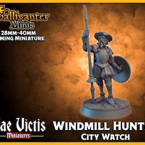 May include: A miniature figurine of a Windmill Hunter from the City Watch, holding a spear and shield. The figurine is gray and stands on a circular base. Text on the image reads "Gallivanter Minis" and "28mm-40mm Gaming Miniature."