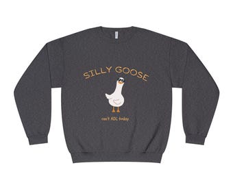 Silly Goose ADLs Sweatshirt for SLPs OTs PTs inclusion, autism acceptance, diversity, counselors and teachers