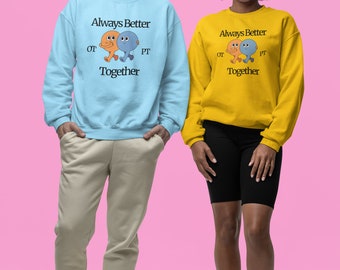OT & PT Besties Sweatshirt